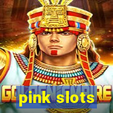 pink slots