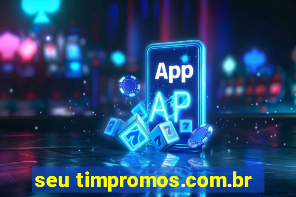 seu timpromos.com.br