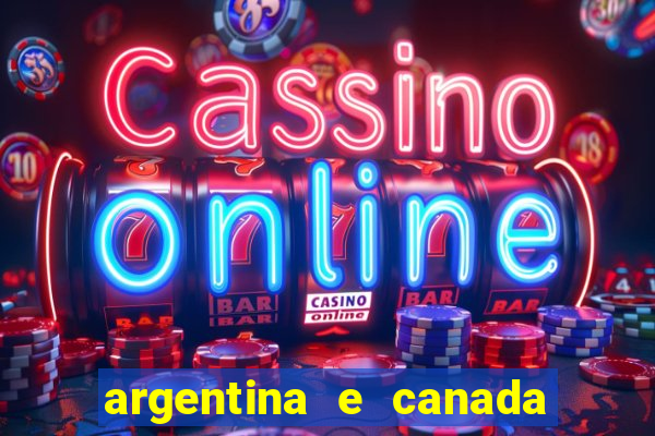 argentina e canada ao vivo