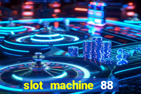 slot machine 88 fortunes big win