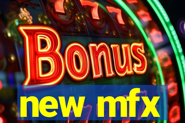 new mfx