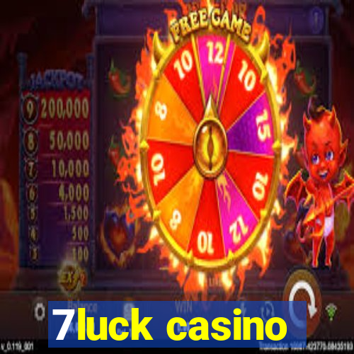 7luck casino