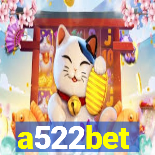 a522bet