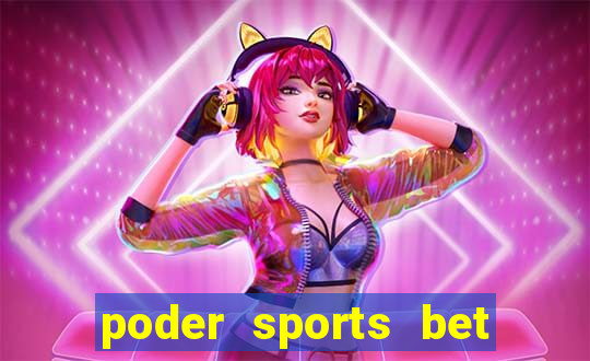 poder sports bet é confiável