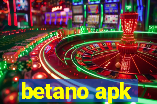 betano apk