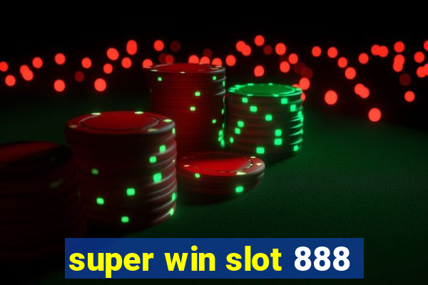 super win slot 888