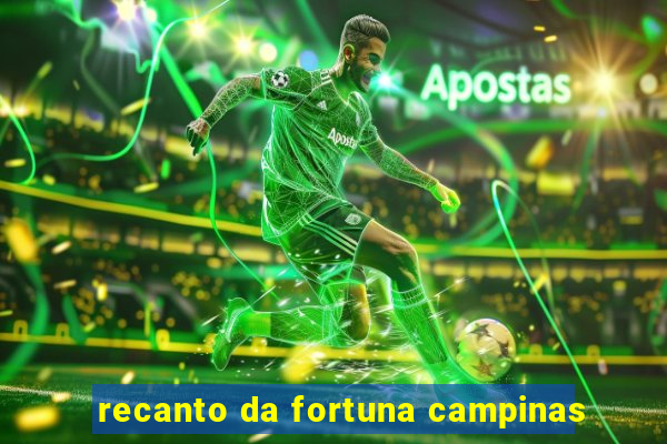 recanto da fortuna campinas