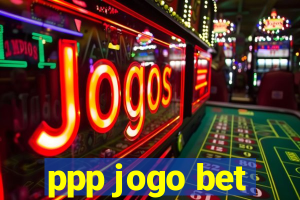 ppp jogo bet