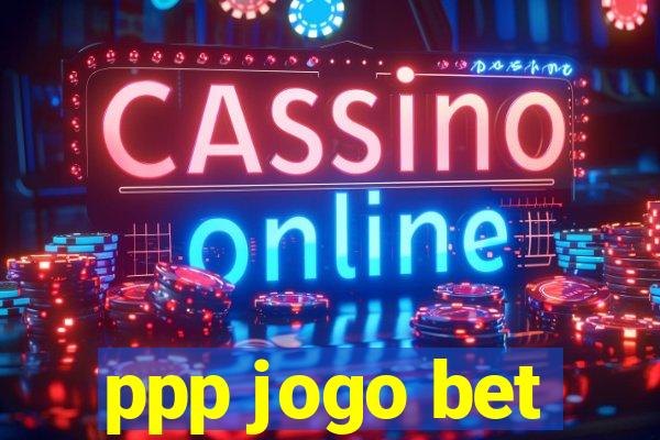 ppp jogo bet