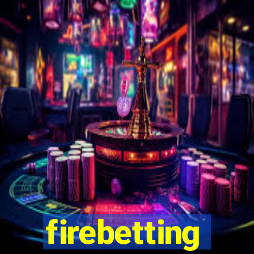 firebetting