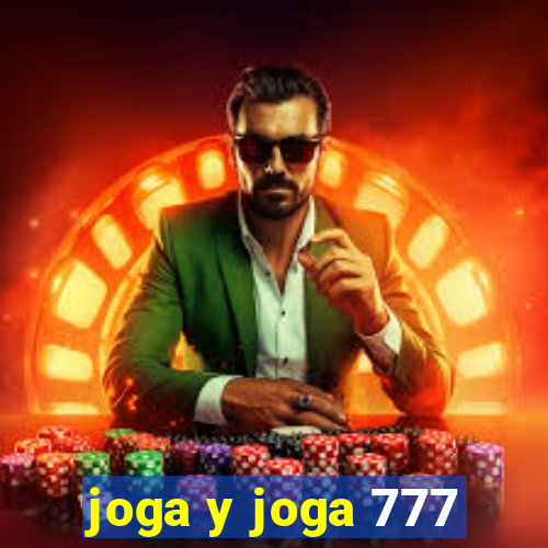 joga y joga 777