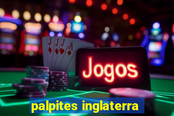 palpites inglaterra