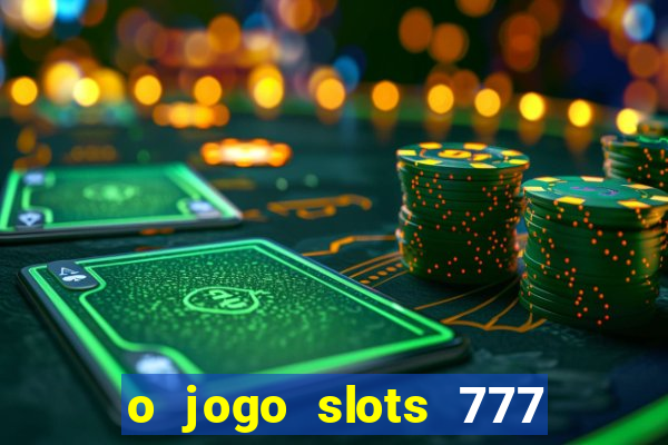 o jogo slots 777 winner paga mesmo