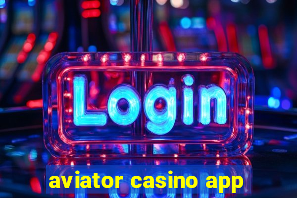 aviator casino app