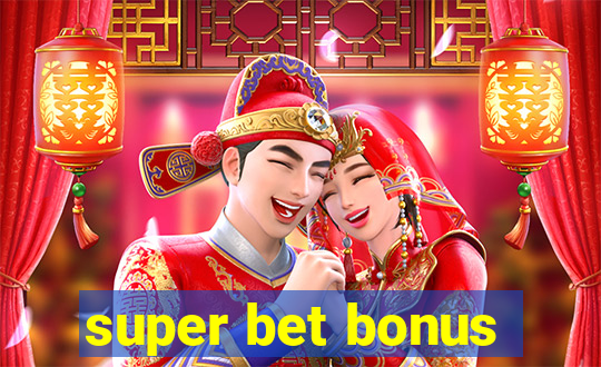 super bet bonus