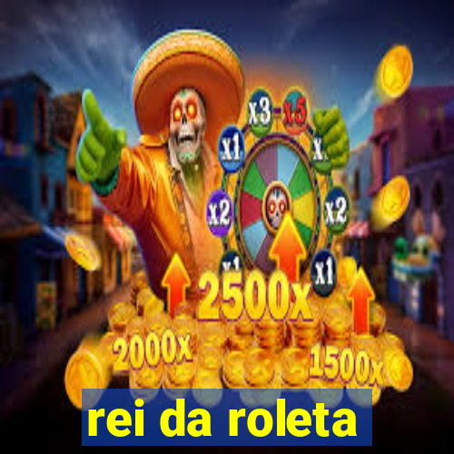 rei da roleta