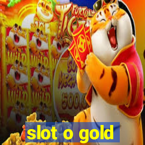 slot o gold