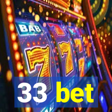 33 bet