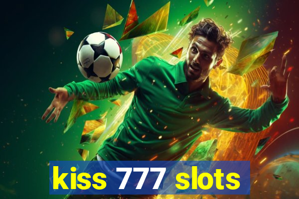 kiss 777 slots