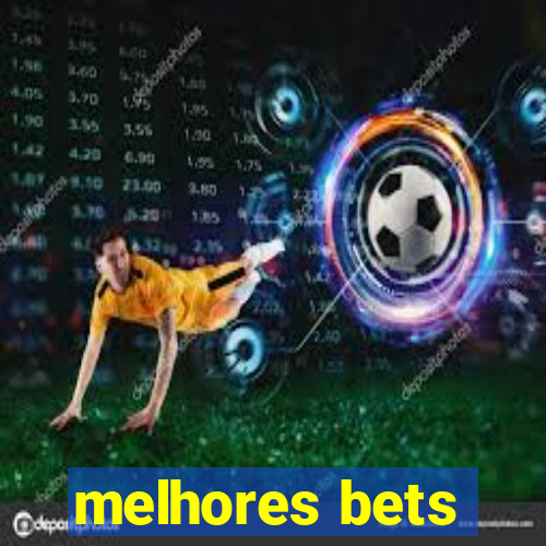 melhores bets