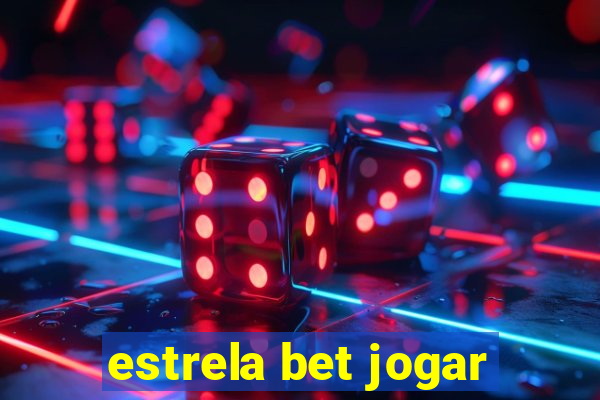 estrela bet jogar