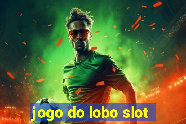 jogo do lobo slot