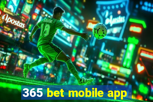 365 bet mobile app