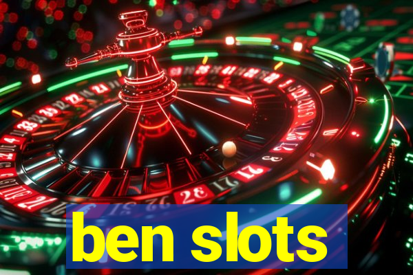 ben slots