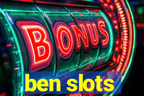 ben slots