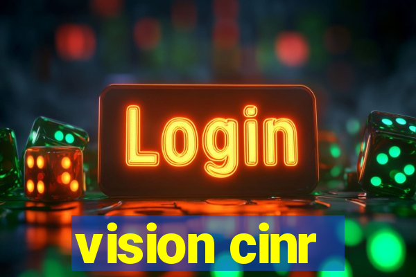 vision cinr