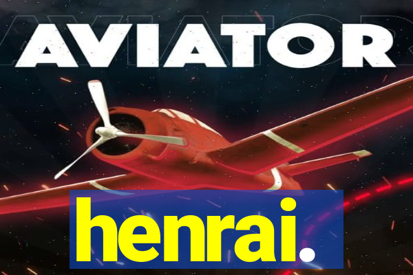 henrai.