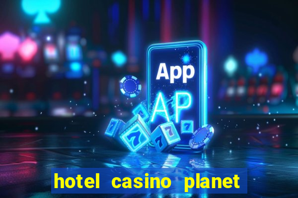 hotel casino planet hollywood las vegas