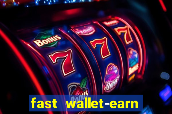 fast wallet-earn money&games maya game