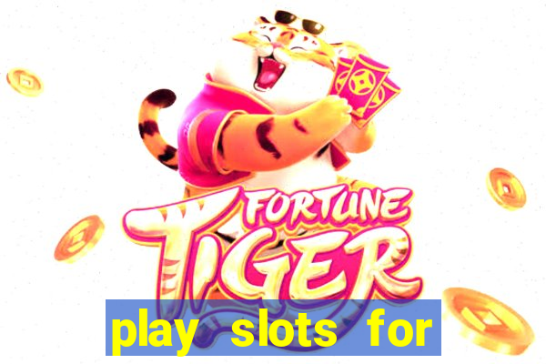 play slots for real cash