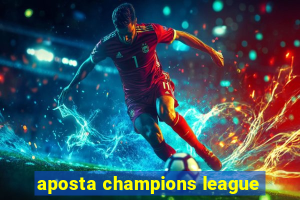 aposta champions league