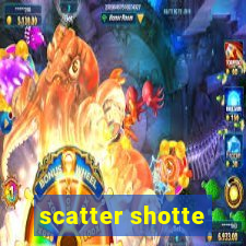 scatter shotte