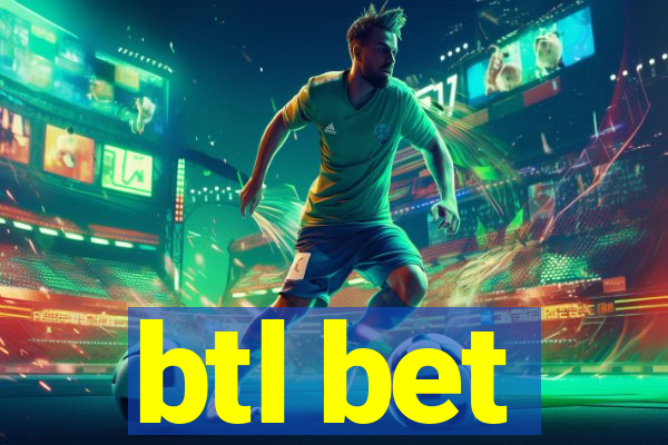 btl bet