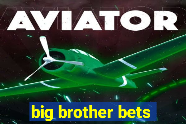 big brother bets