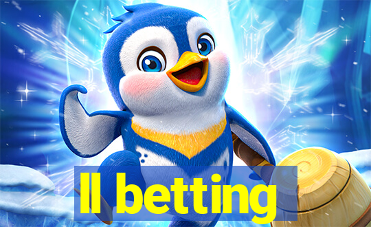 ll betting