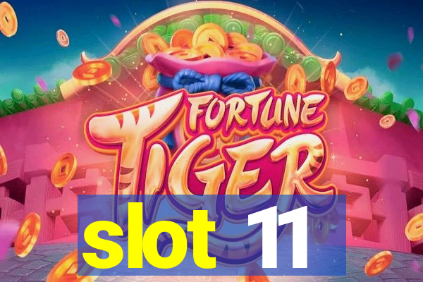 slot 11