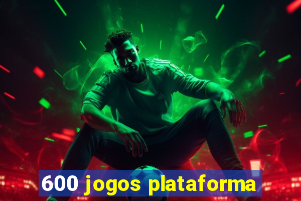 600 jogos plataforma