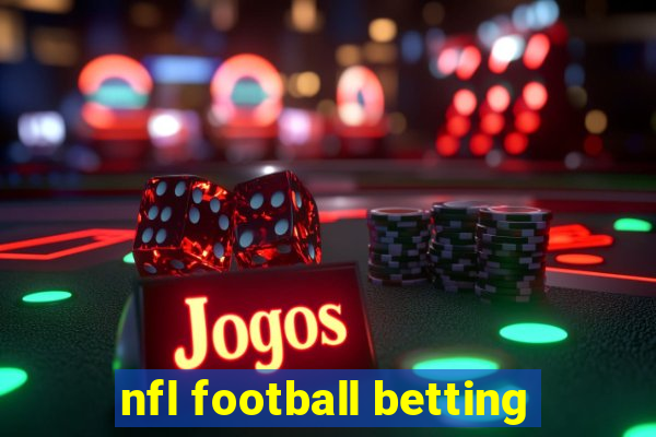 nfl football betting