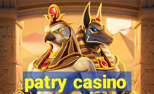 patry casino