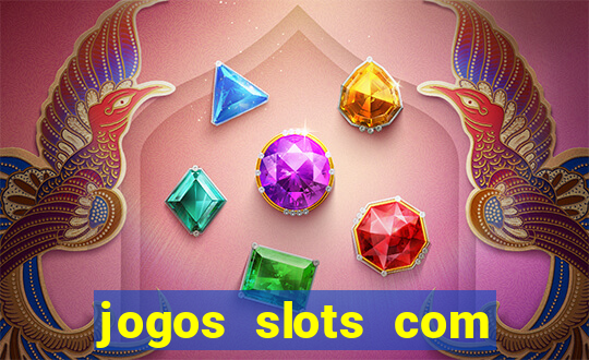 jogos slots com bonus de cadastro