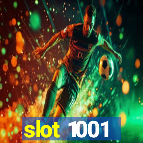 slot 1001