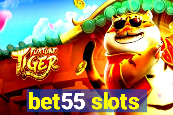 bet55 slots