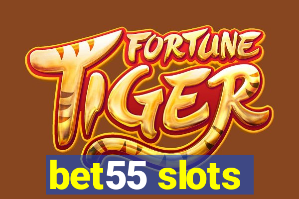 bet55 slots