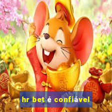 hr bet é confiável