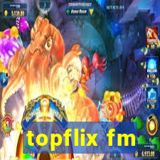 topflix fm