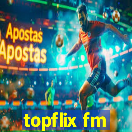 topflix fm